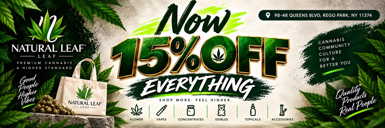 Now 15% off everything at Natural Leaf, 98-48 Queens Blvd, Rego Park, NY 11374.